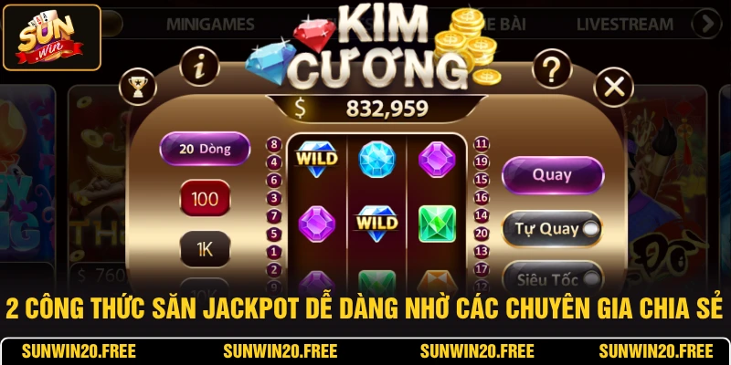 2 công thức săn jackpot dễ dàng nhờ các chuyên gia chia sẻ