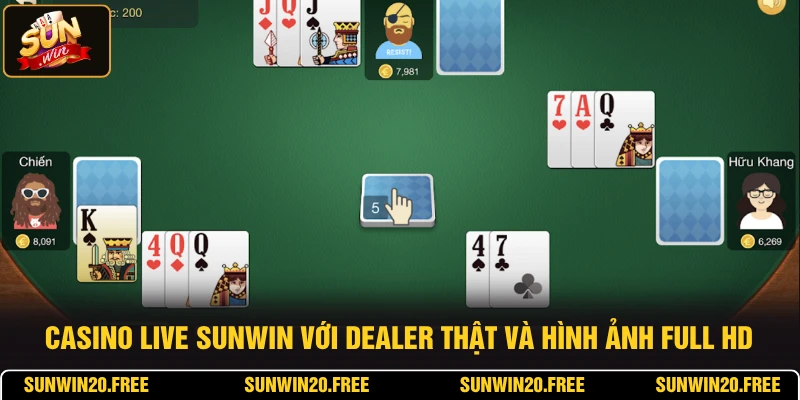 Casino live SUNWIN với dealer thật và hình ảnh Full HD