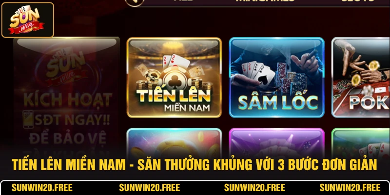 Tiến Lên Miền Nam - Săn Thưởng Lớn Với 3 Bước Đơn Giản